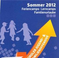 Sommer 20112 Feriencamps, Familienurlaube